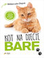 Okładka:Kot na diecie BARF. Zdrowe i naturalne jedzenie dla Twojego pupila 