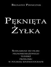 Pęknięta Żyłka Scenariusz do filmu pełnometrażowego tudzież przełomu w polskiej kinematografii
