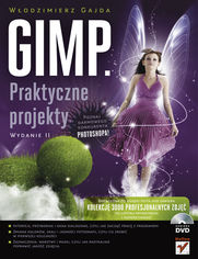 GIMP. Praktyczne projekty. Wydanie II