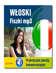 Włoski fiszki mp3 Praktyczne zwroty konwersacyjne