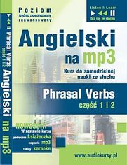Angielski na mp3 "Phrasal verbs" - część 1 i 2