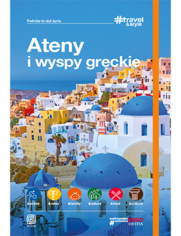 Ateny i wyspy greckie. #Travel&Style. Wydanie 1