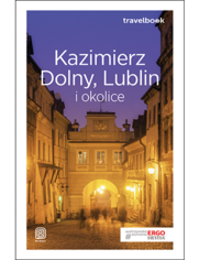Kazimierz Dolny, Lublin i okolice. Travelbook. Wydanie 2