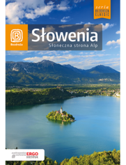 Słowenia. Słoneczna strona Alp. Wydanie 4