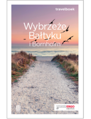 Wybrzeże Bałtyku i Bornholm. Travelbook. Wydanie 3
