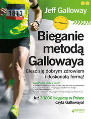 Bieganie metodą Gallowaya. Ciesz się dobrym zdrowiem i doskonałą formą! 