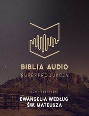 Biblia Audio. Ewangelia wg św. Mateusza
