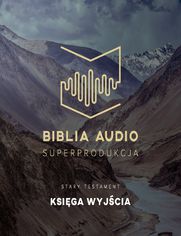 Biblia Audio. Księga Wyjścia