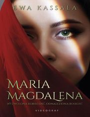 Maria Magdalena. Wyzwolona kobieco