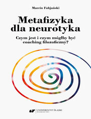 Metafizyka dla neurotyka. Czym jest i czym m