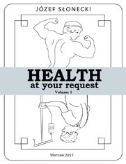 Health at your request. Volume 1