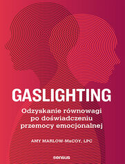Gaslighting. Odzyskanie r