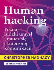 Human hacking. Poznaj ludzki umys
