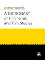 A Dictionary of Film Terms and Film Studies