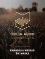 Biblia Audio. Ewangelia wg św. Marka
