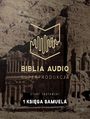Biblia Audio. Pierwsza Księga Samuela