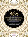 365 buddyjskich medytacji, afirmacji i refleksji