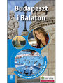 Budapeszt i Balaton oraz największe atrakcje Węgier. Wydanie 1